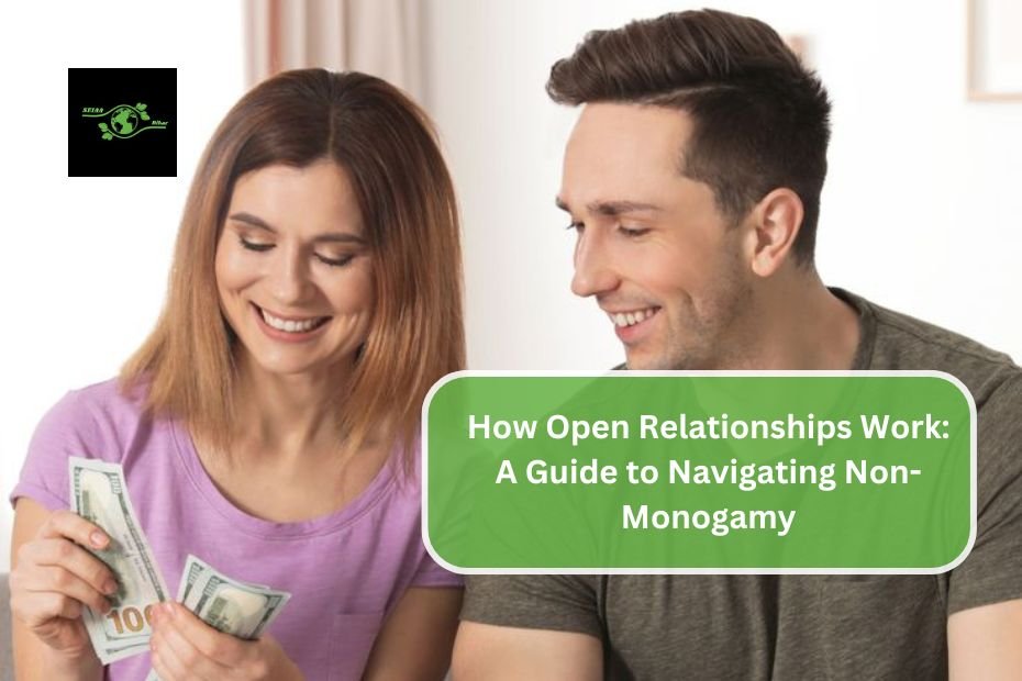 How Open Relationships Work: A Guide to Navigating Non-Monogamy